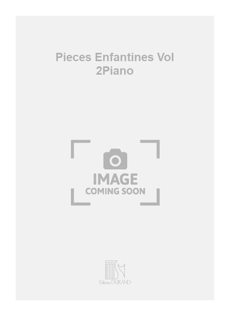 Pieces Enfantines Vol 2Piano